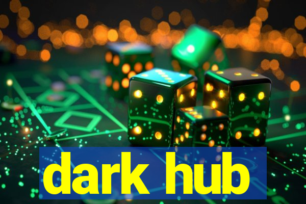 dark hub